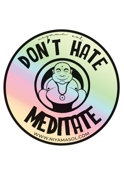 Holographic Stickers : Don't Hate Meditate